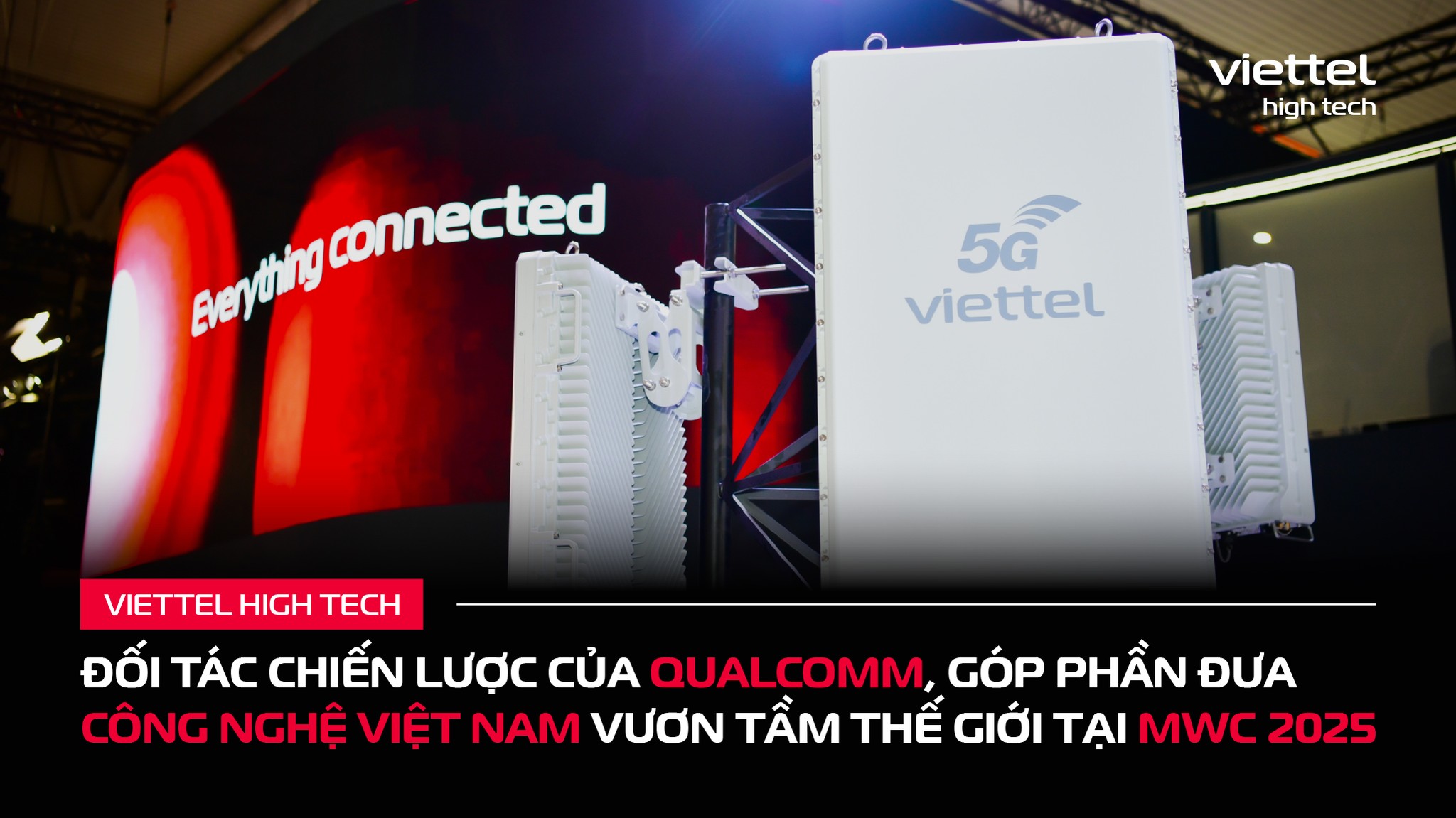 Viettel High Tech – Đối tác chiến lược của Qualcomm, góp phần đưa công nghệ Việt vươn tầm tại MWC 2025
